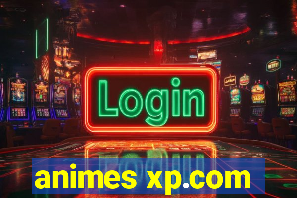 animes xp.com